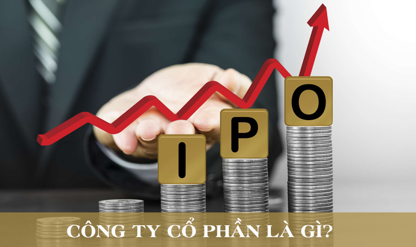 Công Ty Cổ Phần Là Gì? Một Số Ưu Nhược Điểm Của Công Ty Cổ Phần
